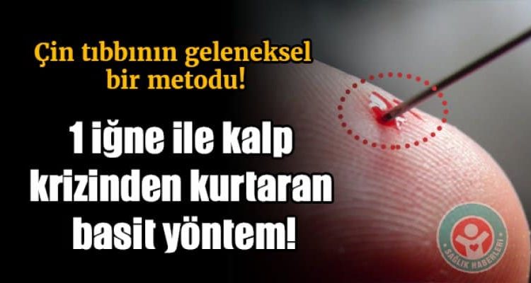 1 iğne ile kalp krizinde hayat kurtaran basit yöntem!