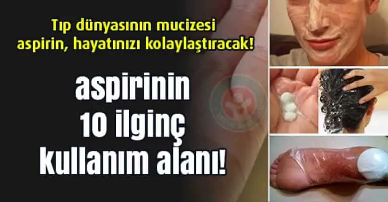 Aspirinin 10 ilginç kullanım alanına şaşıracaksınız! 2 Aspirinin 10 İlginç Kullanım Alanına Şaşıracaksınız!