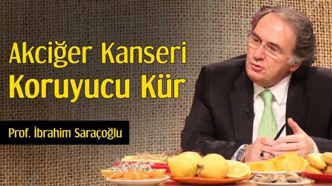 Prof. İbrahim Saraçoğlu'ndan akciğer kanserine karşı koruyucu kür tarifi