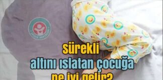 Sürekli altını ıslatan çocuğa ne iyi gelir?