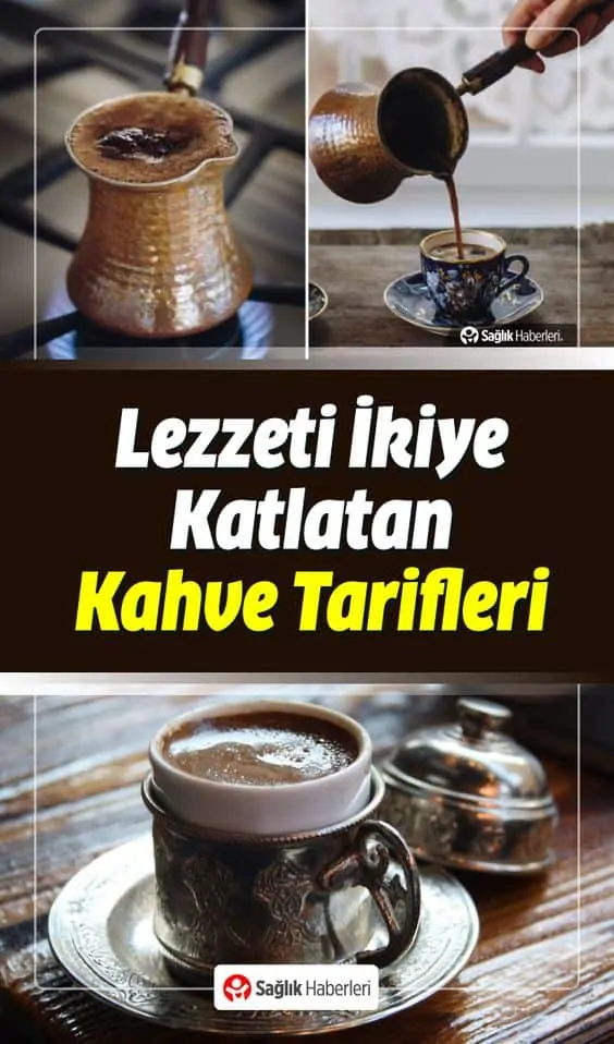Türk Kahvesi Keyfini Bu Tariflerle İkiye Katlayın!