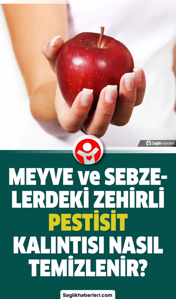 Pestisit nedir, zararları neler? Hangi besinlerde var? Kalıntısı nasıl temizlenir?