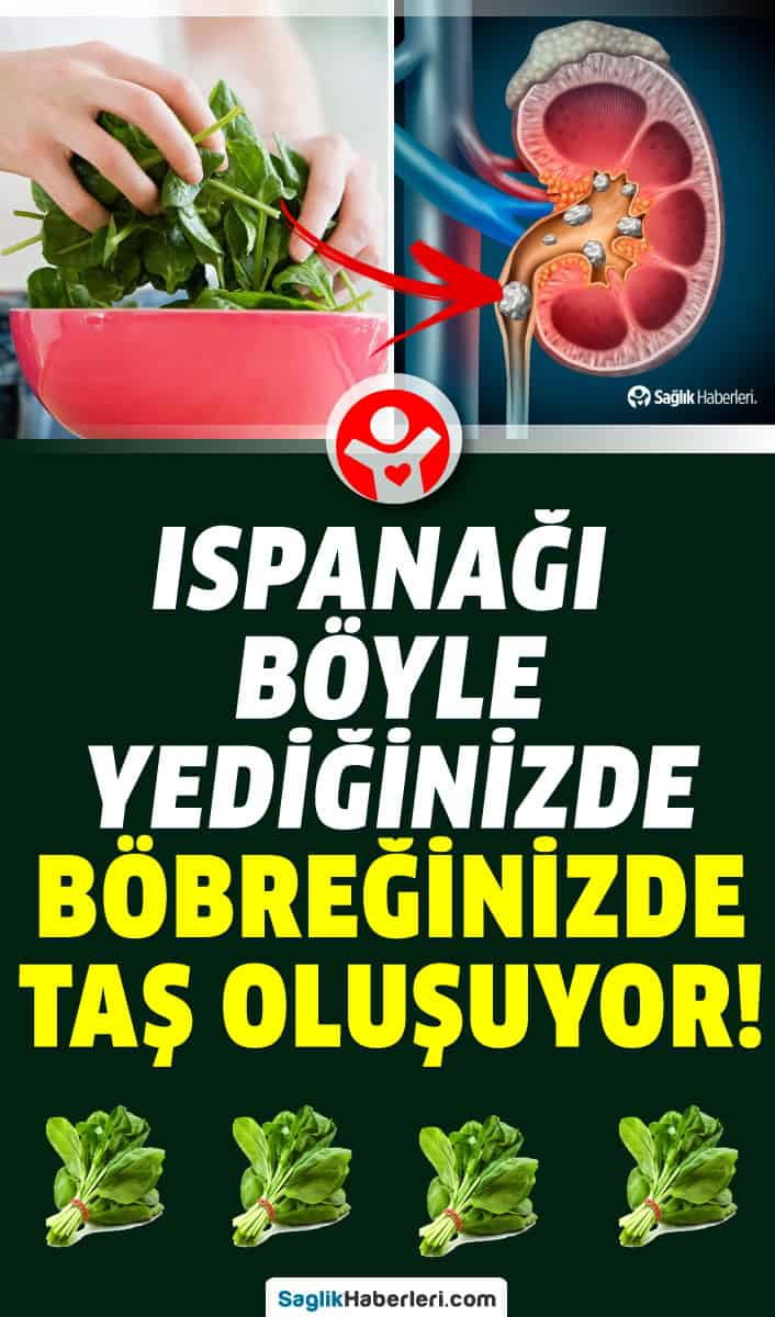 Ispanağı böyle yerseniz böbreklerinize zarar verebilir!