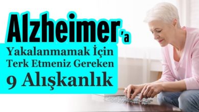 Alzheimer’a yakalanmamak için terk etmeniz gereken 9 alışkanlık