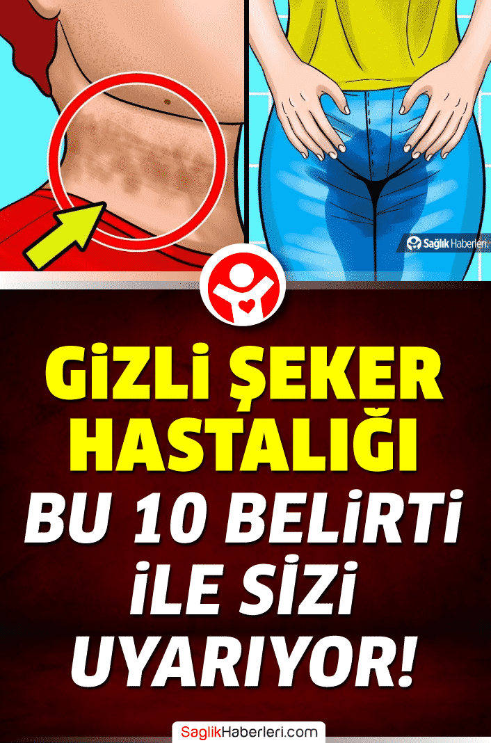Bu 10 belirti gizli şeker hastalığına işaret ediyor. Önlem alın!