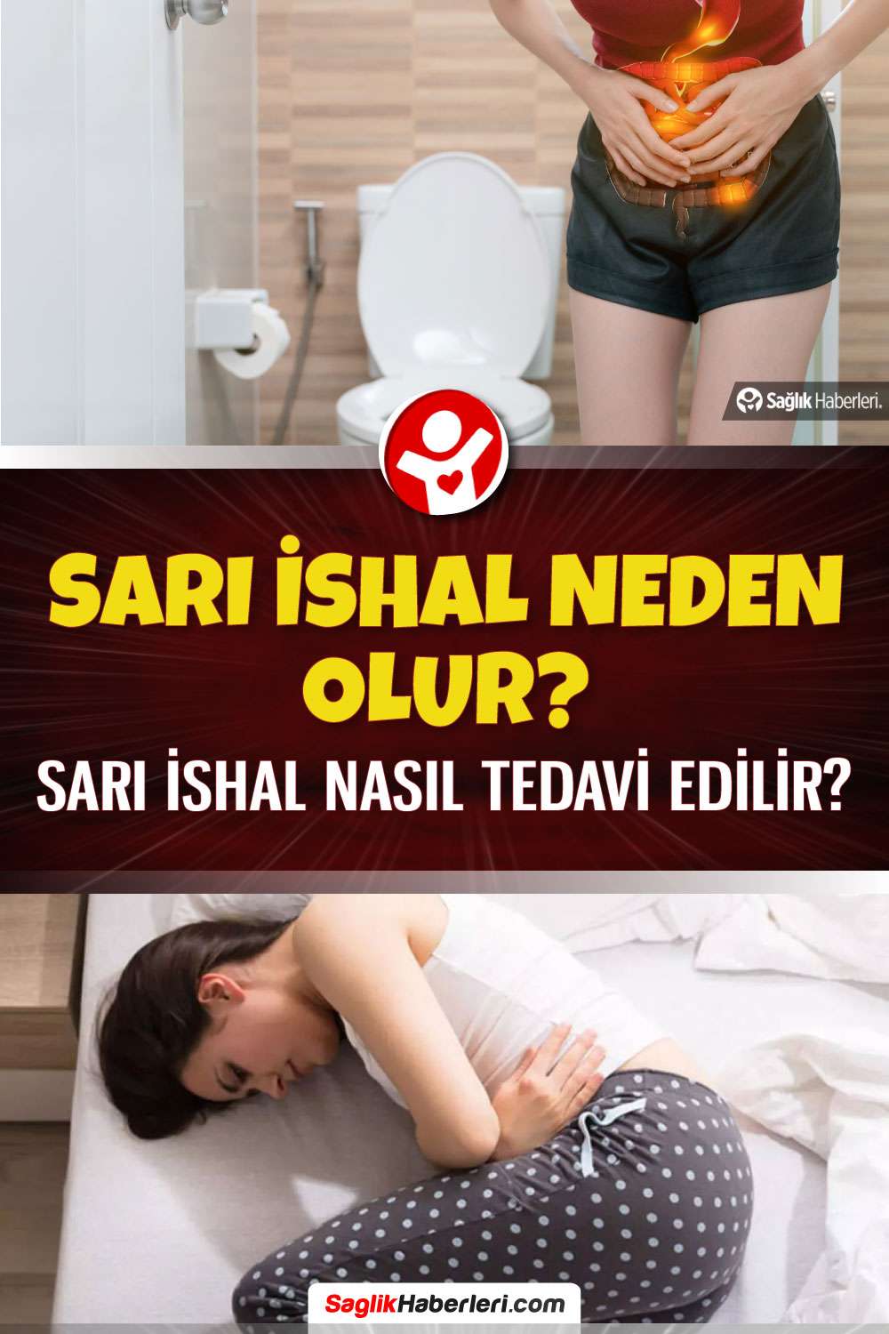 Sarı ishal neyin belirtisi, neden olur? 5 yaygın sebep